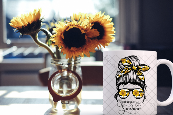 You Are My Sunshine, Messy Bun, Mom, PNG: A Designer's Guide